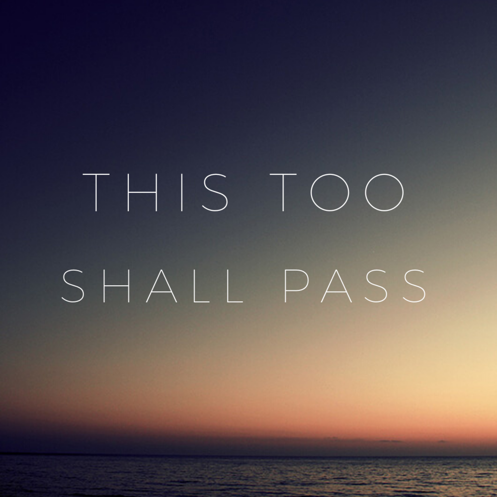 A New Perspective for “This Too Shall Pass” – Geek Yoga